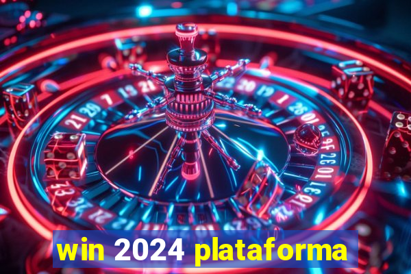 win 2024 plataforma